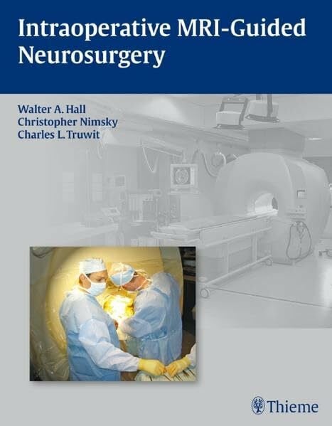 Truwit, Charles L. Intraoperative MRI-Guided Neurosurgery