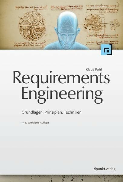 Metzger, Andreas Requirements Engineering: Grundlagen, Prinzipien,Techniken