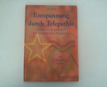 Ward, Tara: Entspannung durch Telepathie