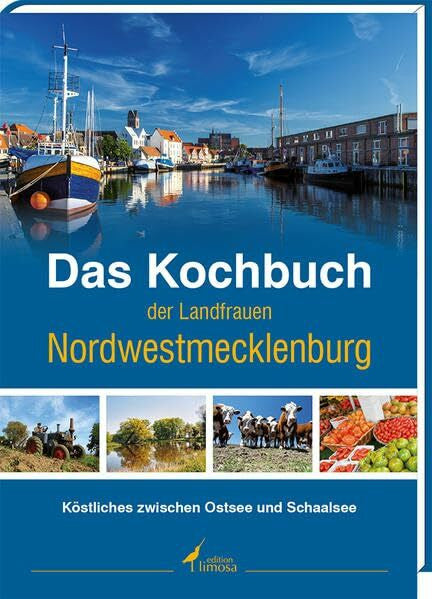Landfrauenverein Nordwestmecklenburg e.V. Das Kochbuch der Landfrauen Nordwestmecklenburg: Zwischen Ostsee und Schaalsee