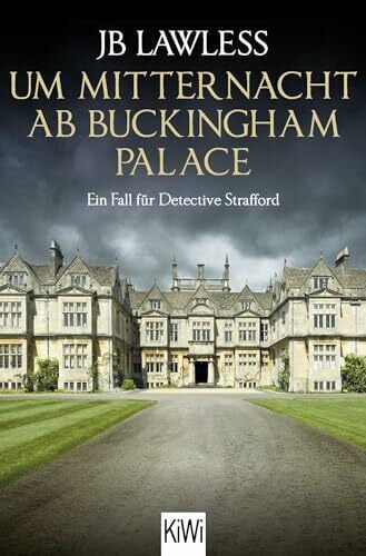 Link, Elke Um Mitternacht ab Buckingham Palace: Ein Fall für Detective Strafford (Detective Strafford ermittelt, Band 2)