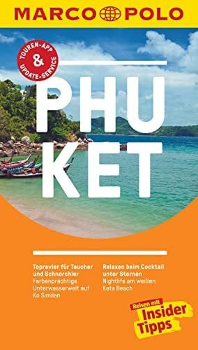 Markand, Mark MARCO POLO Reiseführer Phuket: Reisen mit Insider-Tipps. Inklusive kostenloser Touren-App & Events&News