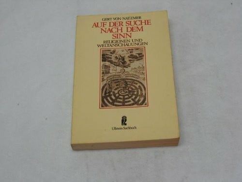 von Natzmer, Gert Auf der Suche nach dem Sinn. Religionen und Weltanschauungen.
