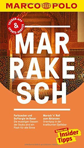 Brunswig, Muriel MARCO POLO Reiseführer Marrakesch: Reisen mit Insider-Tipps. Inklusive kostenloser Touren-App & Update-Service