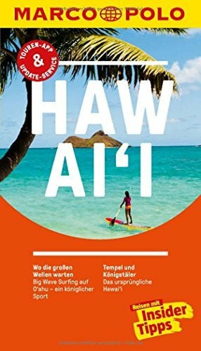 Teuschl, Karl MARCO POLO Reiseführer Hawai'i: Reisen mit Insider-Tipps. Inklusive kostenloser Touren-App & Update-Service