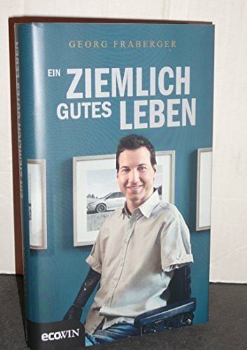 Fraberger, georg Ein ziemlich gutes Leben