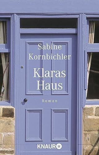 Kornbichler, Sabine Klaras Haus: Roman