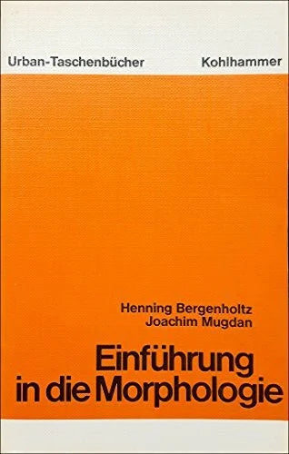 Bergenholtz, Henning Einführung in die Morphologie (Urban-Taschenbücher)