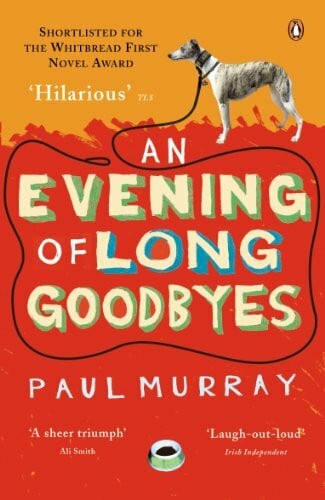 Murray, Paul An Evening of Long Goodbyes
