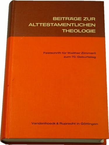 Smend, Prof. Dr. Rudolf Beiträge zur Alttestamentlichen Theologie: Festschrift für Walther Zimmerli zum 70. Geburtstag. Festschr.Zimmerli