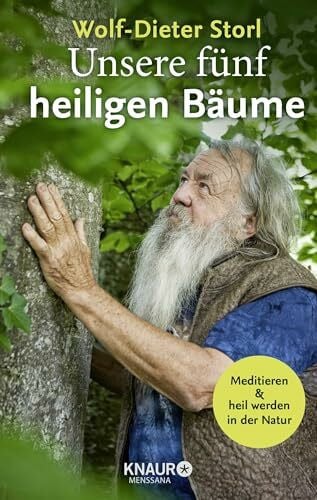 Kunz, Rébecca Unsere fünf heiligen Bäume: Meditieren und heil werden in der Natur