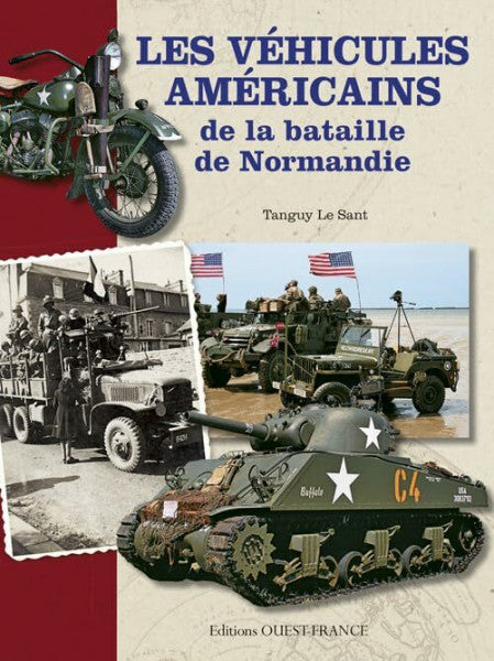 Le Sant, Tanguy Les véhicules américains de la bataille de Normandie