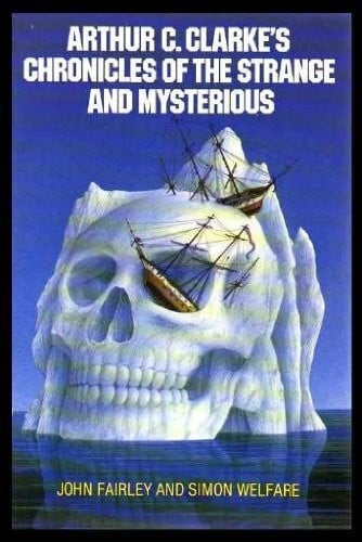 Fairley, John Arthur C.Clarke's Chronicles of the Strange and Mysterious