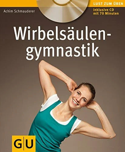 Schmauderer, Achim Wirbelsäulengymnastik (mit Audio.CD) (GU Multimedia Körper, Geist & Seele)
