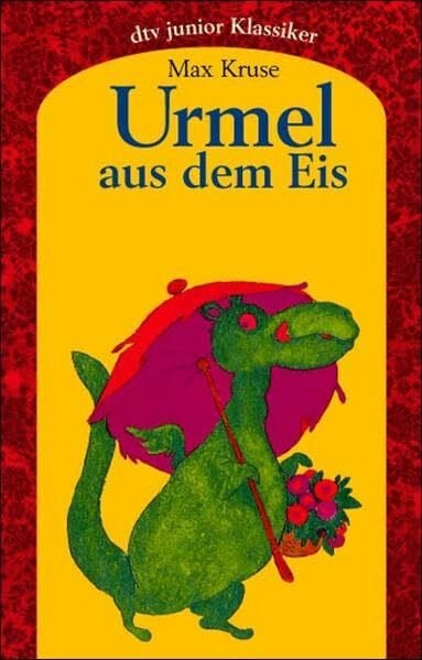 Kruse, Max Urmel aus dem Eis: Eine Geschichte für Kinder (Urmel-Reihe, Band 1)