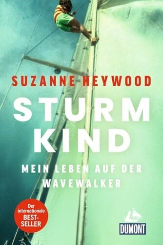 Heywood, Suzanne Sturmkind. Mein Leben auf der Wavewalker (DUMONT Taschenbuch)