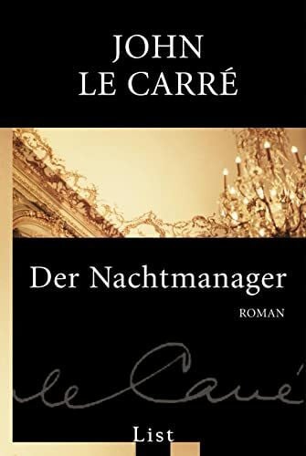 le Carré, John Der Nachtmanager: Roman