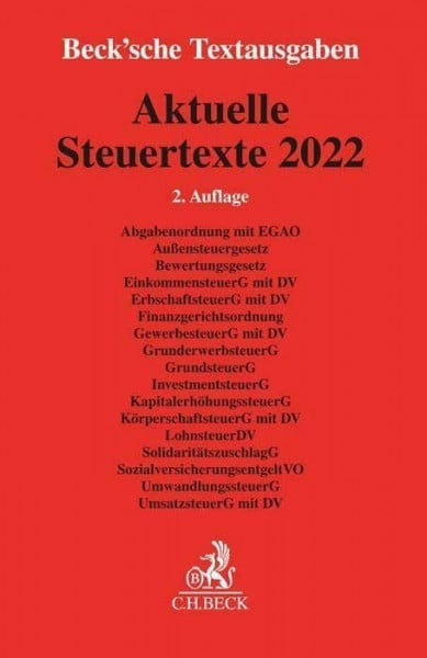 Aktuelle Steuertexte 2022: Textausgabe - Rechtsstand: 1. August 2022 (Beck'sche Textausgaben)