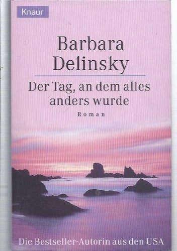 Delinsky, Barbara Der Tag, an dem alles anders wurde