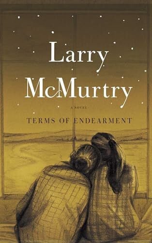 McMurtry, Larry Terms of Endearment: A Novel