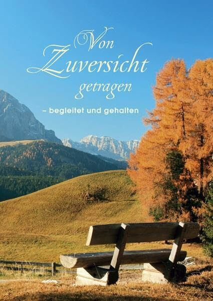 Geissler, Rolf Von Zuversicht getragen: - begleitet und gehalten