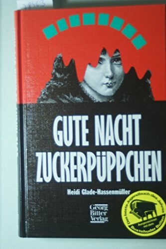 Glade-Hassenmüller, Heidi Gute Nacht, Zuckerpüppchen