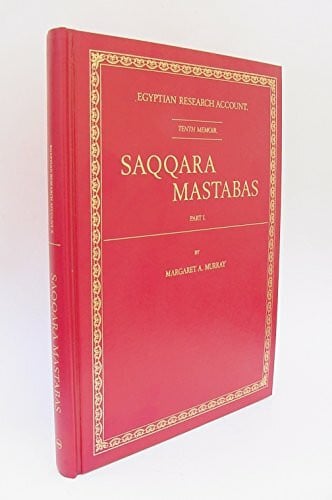 Murray, Margaret Alice Saqqara Mastabas Part I (Egyptian Research Account, 10)
