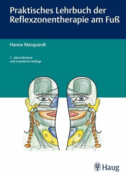 Marquardt, Hanne Praktisches Lehrbuch der Reflexzonentherapie am Fuß