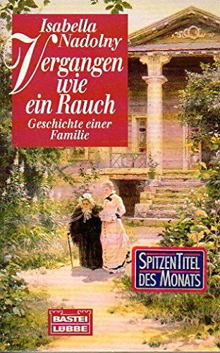 Nadolny, Isabella Vergangen wie ein Rauch (Allgemeine Reihe. Bastei Lübbe Taschenbücher)