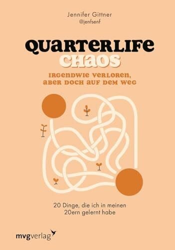 @jenfsenf Quarterlife Chaos: Irgendwie verloren, aber doch auf dem Weg: 20 Dinge, die ich in meinen 20ern gelernt habe | Von der Quarterlife Crisis zur Selbstentfaltung