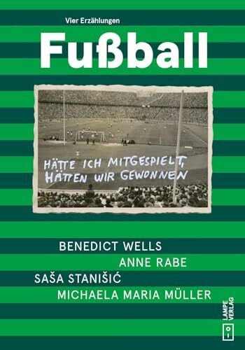 Müller, Michaela Maria Fußball: Vier Erzählungen