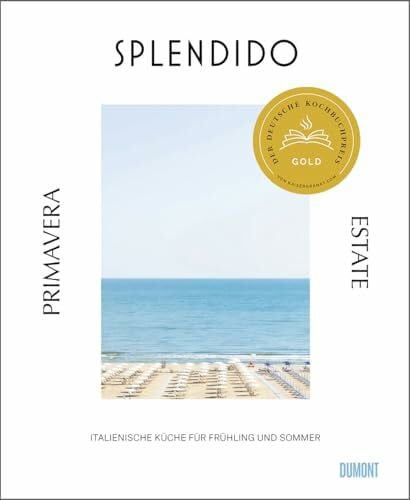Gottschall, Juri Splendido. Primavera/Estate: Italienische Küche für Frühling und Sommer. Ausgezeichnet mit dem Deutschen Kochbuchpreis 2025
