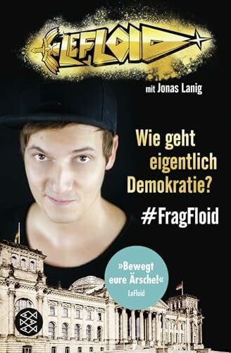 LeFloid LeFloid: Wie geht eigentlich Demokratie? #FragFloid
