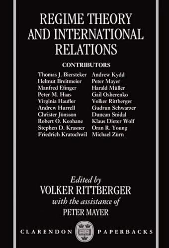 Rittberger, Volker Regime Theory and International Relations (Clarendon Paperbacks)