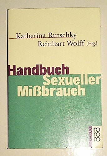 Wolff, Reinhart Handbuch Sexueller Mißbrauch