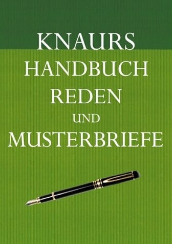 Heuel, Eberhard Knaurs Handbuch der Reden und Musterbriefe: Mit Sonderkapitel e-mails, SMS und Co.