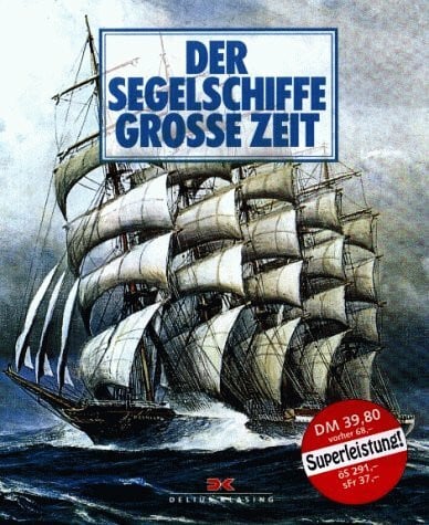 Jobe, Joseph und andere Autoren Segelschiffe grosse zeit
