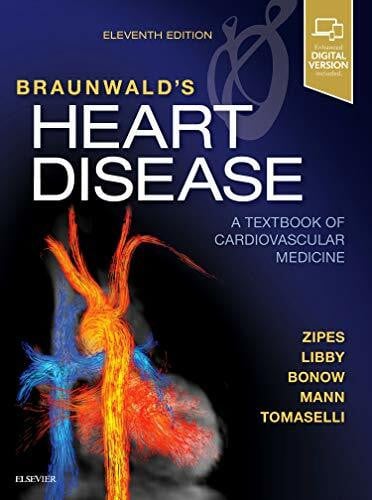 Tomaselli MD, Gordon F. Braunwald's Heart Disease: A Textbook of Cardiovascular Medicine, Single Volume: Braunwald's Heart Disease: A Textbook of Cardiovascular Medicine, Single Volume