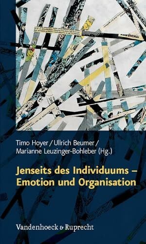 Pauza, Dr. Elisabeth Jenseits des Individuums – Emotion und Organisation (Schriften des Sigmund-Freud-Instituts: Reihe 3: Psychoanalytische Sozialpsychologie, Band 6)