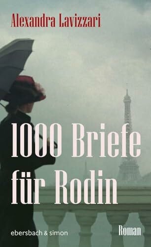 Lavizzari, Alexandra 1000 Briefe für Rodin: Roman