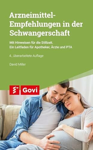 Miller, David Arzneimittel-Empfehlungen in der Schwangerschaft: Mit Hinweisen für die Stillzeit. Ein Leitfaden für Apotheker, Ärzte und PTA. Mit Hinweisen für die Stillzeit. (Govi)