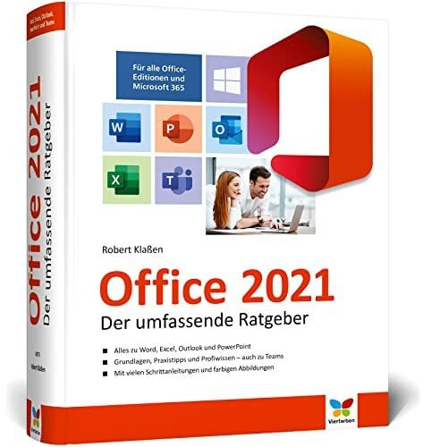 Klaßen, Robert Office 2021: Der umfassende Ratgeber für Ein- und Umsteiger. Komplett in Farbe. Auch für Microsoft 365