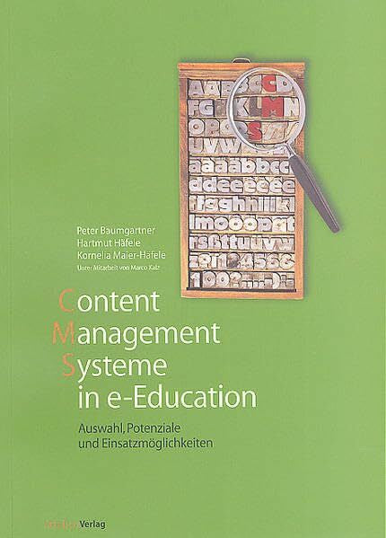 Hartmut Häfele Content Management Systeme in e-Education: Auswahl, Potenziale und Einsatzmöglichkeiten
