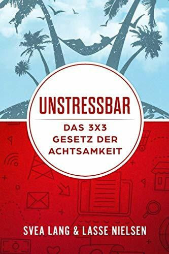 Nielsen, Lasse UNSTRESSBAR - Das 3x3 Gesetz der Achtsamkeit