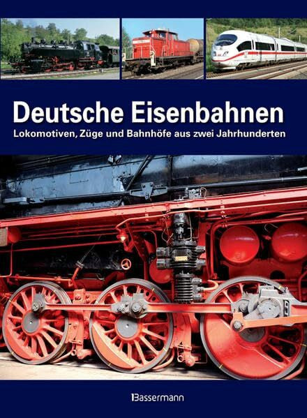 Dörflinger, Michael Deutsche Eisenbahnen: Lokomotiven, Züge und Bahnhöfe aus zwei Jahrhunderten