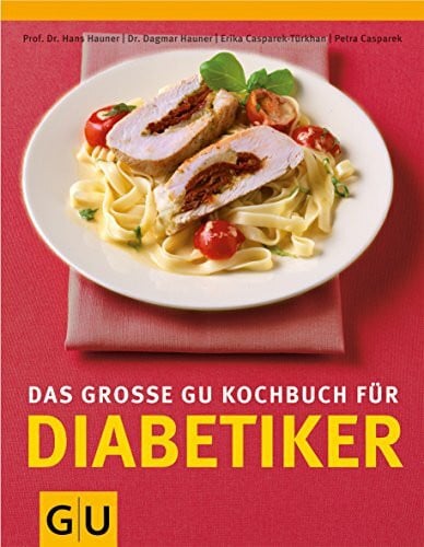 Dagmar Hauner Das große GU-Kochbuch für Diabetiker (GU Kochen spezial)