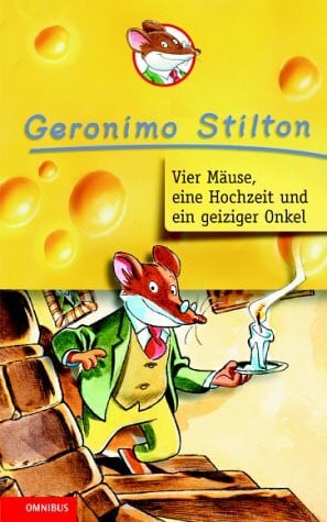 Schmeing, Manfred Vier Mause, Eine Hochzeit Und Ein Geiziger Onkel (Geronimo Stilton)