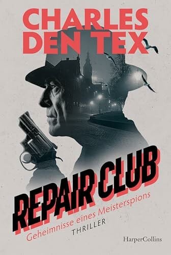 Schroth, Simone Repair Club: Thriller. Geheimnisse eines Meisterspions