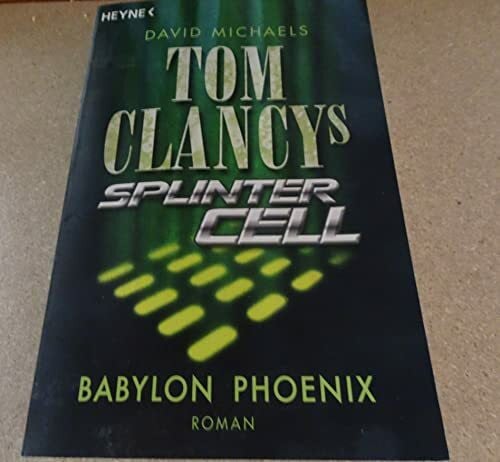 Michaels, David Tom Clancys Splinter Cell - Babylon Phoenix