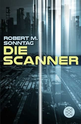 Sonntag, Robert M. Die Scanner